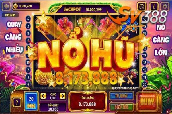 Nổ hũ SV388 - cơ hội trúng giải lớn